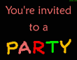 You're invited to a PARTY