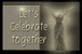 Let's celebrate together.