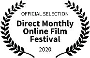Official Selection: Direct Monthly Online Film Festival, 2020