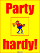 Party Hardy!