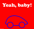 Yeah, baby!
