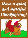 Have a quick and merciful Thanksgiving!