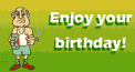 Enjoy your birthday!