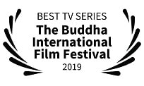 Winner: Best TV Series, The Buddha International Film Festival