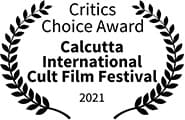Winner: Critics' Choice Award, Family/Children Films, Calcutta International Cult Film Festival 2021 Winner: Critics' Choice Award, Family/Children Films, Calcutta International Cult Film Festival 2021