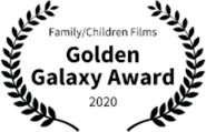 Winner: Best Family/Children's Film, Golden Galaxy Award, 2020
