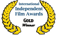 Gold Winner: International Independent Film Awards