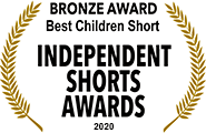 Bronze Award, Best Children Short: Independent Shorts Awards, 2020