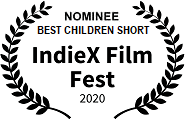 Best Children Short nominee, IndieX Film Fest, 2020