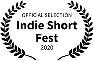 Official Selection, Indie Short Fest, 2020 Official Selection, Indie Short Fest, 2020