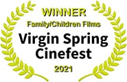 Winner: Best Family/Children Film, Virgin Spring Cinefest 2021