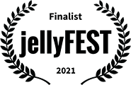 Finalist: Jelly Film Festival, 2021