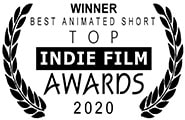 Winner, Best Animated Short: Top Indie Film Awards, 2020